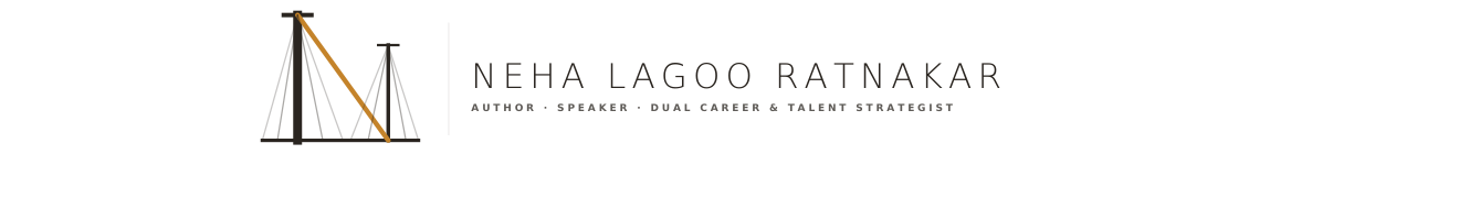 Neha Lagoo Ratnakar — Author, Speaker, Dual Career & Talent Strategist